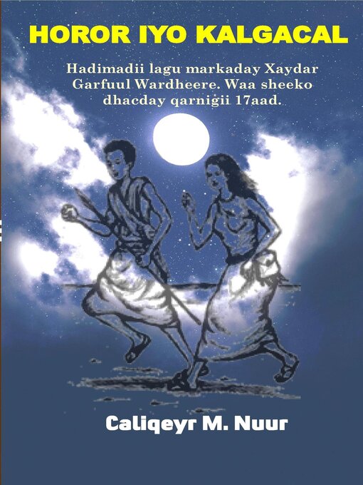 Title details for HOROR IYO KALGACAL by Aliqeyr M Nur - Available